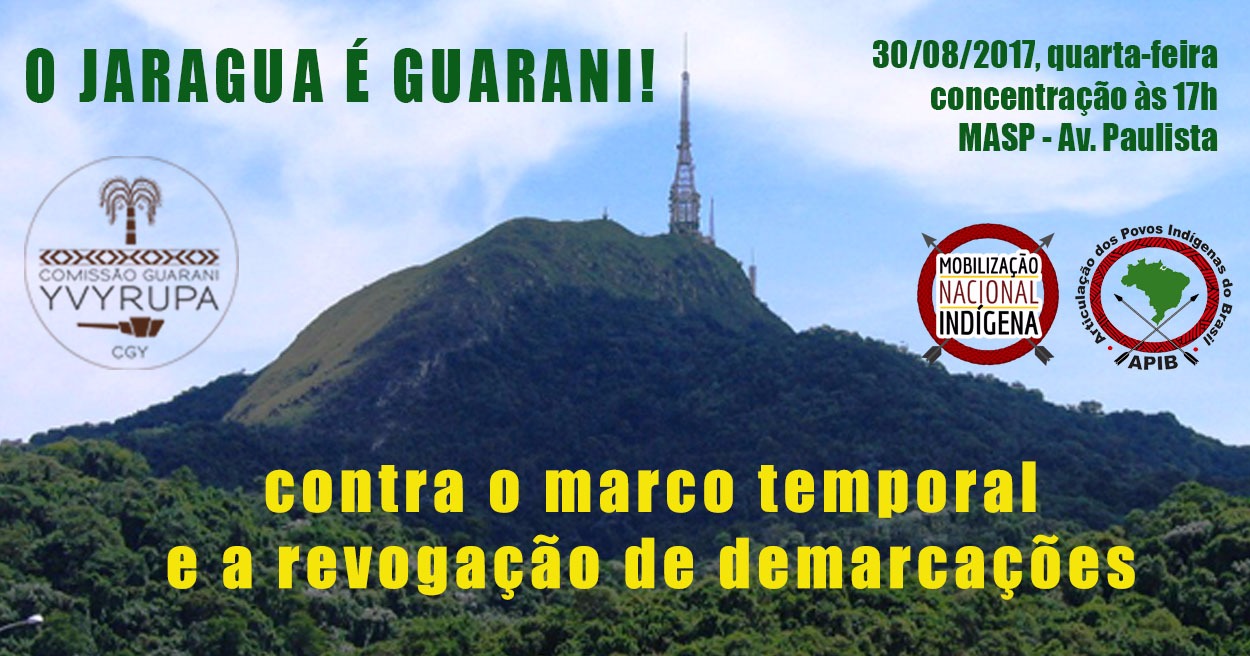 O Jaraguá é Guarani! Contra o Marco Temporal e a revogação de demarcações!!!