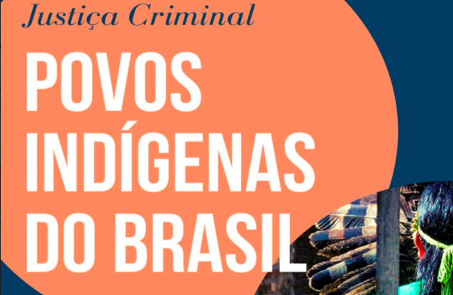APIB lança livro Justiça Criminal e Povos Indígenas no Brasil