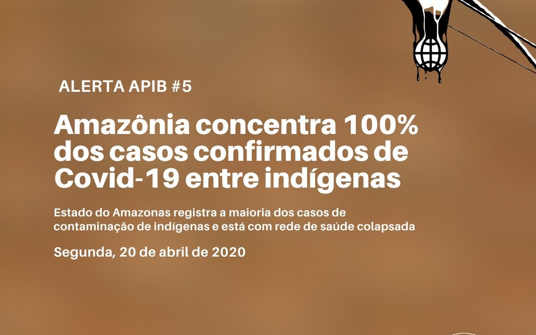 #05: Amazonia concentra 100% dos casos confirmados de covid-19 entre indígenas