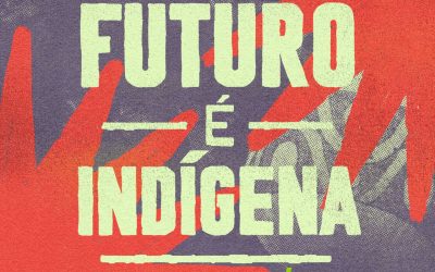 O futuro é indígena!